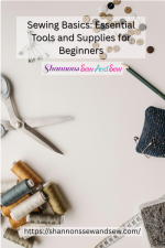 Sewing Basics: Essential Tools and Supplies for Beginners - Shannons ...